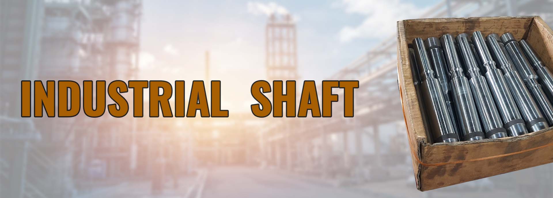 Industrial Shaft